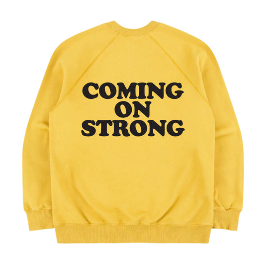 Coming on Strong Yellow Sweatshirt