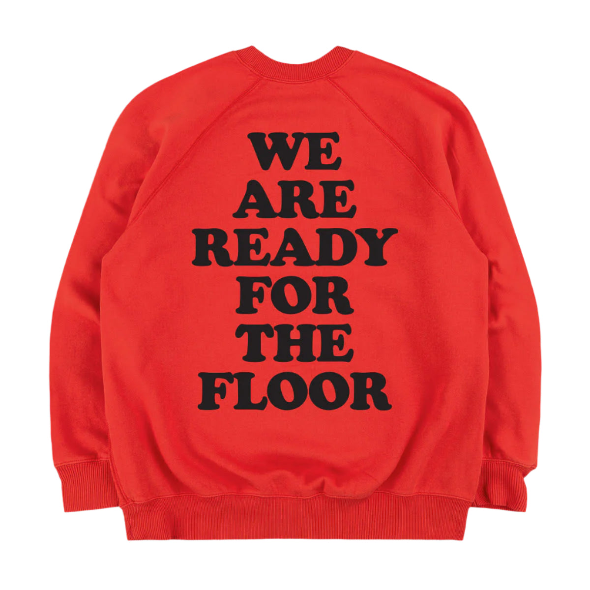 Ready For The Floor Red Sweatshirt